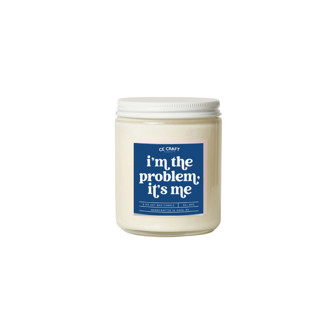 I'm The Problem, It's Me Candle