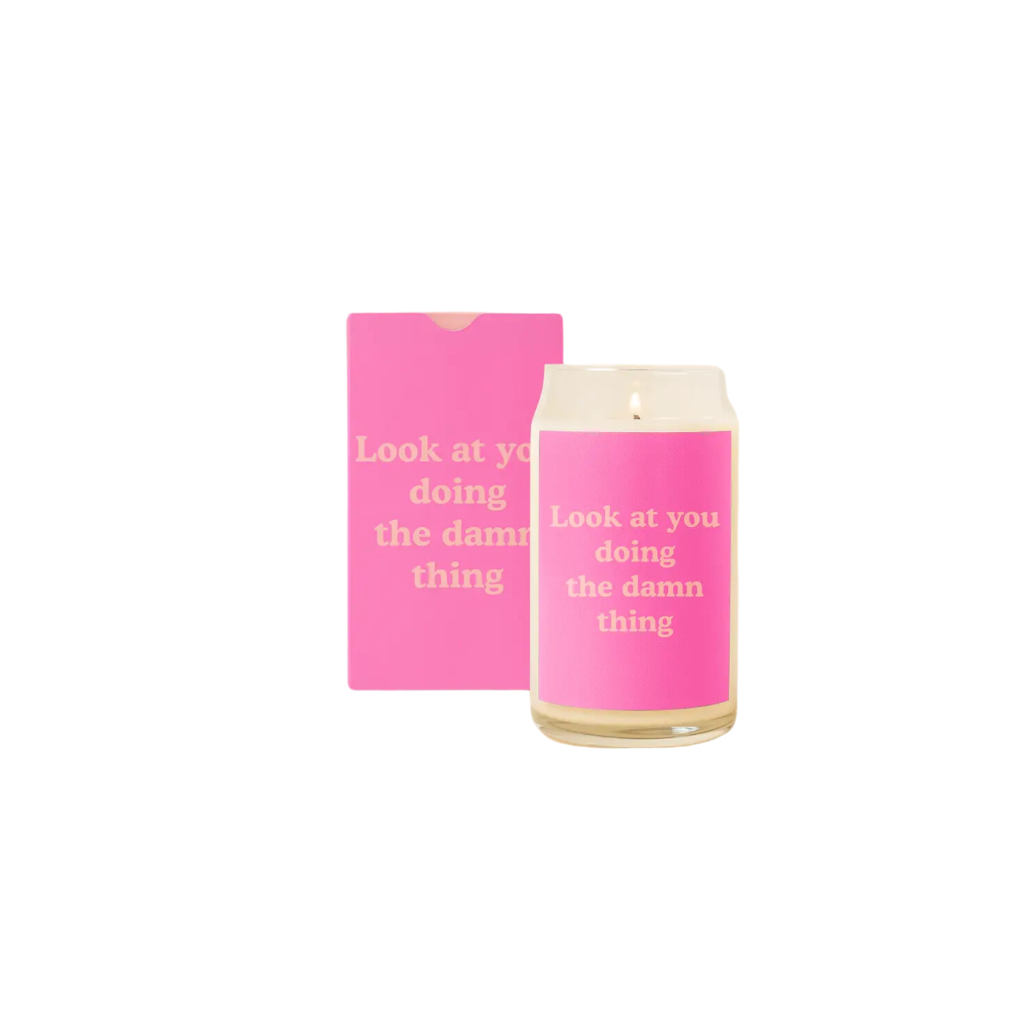 Look At You Doing The Damn Thing Candle