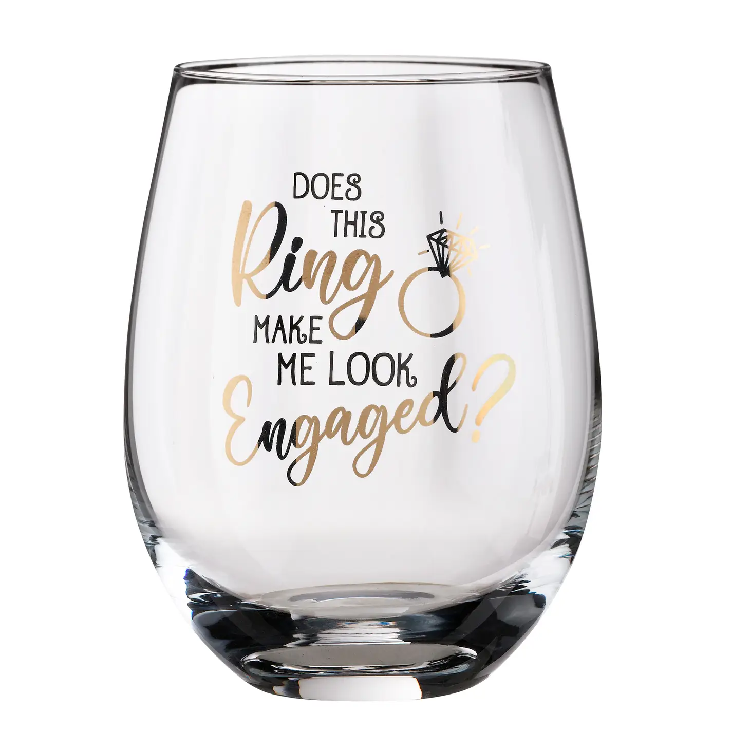 Does This Ring Make Me Look Engaged Wine Glass