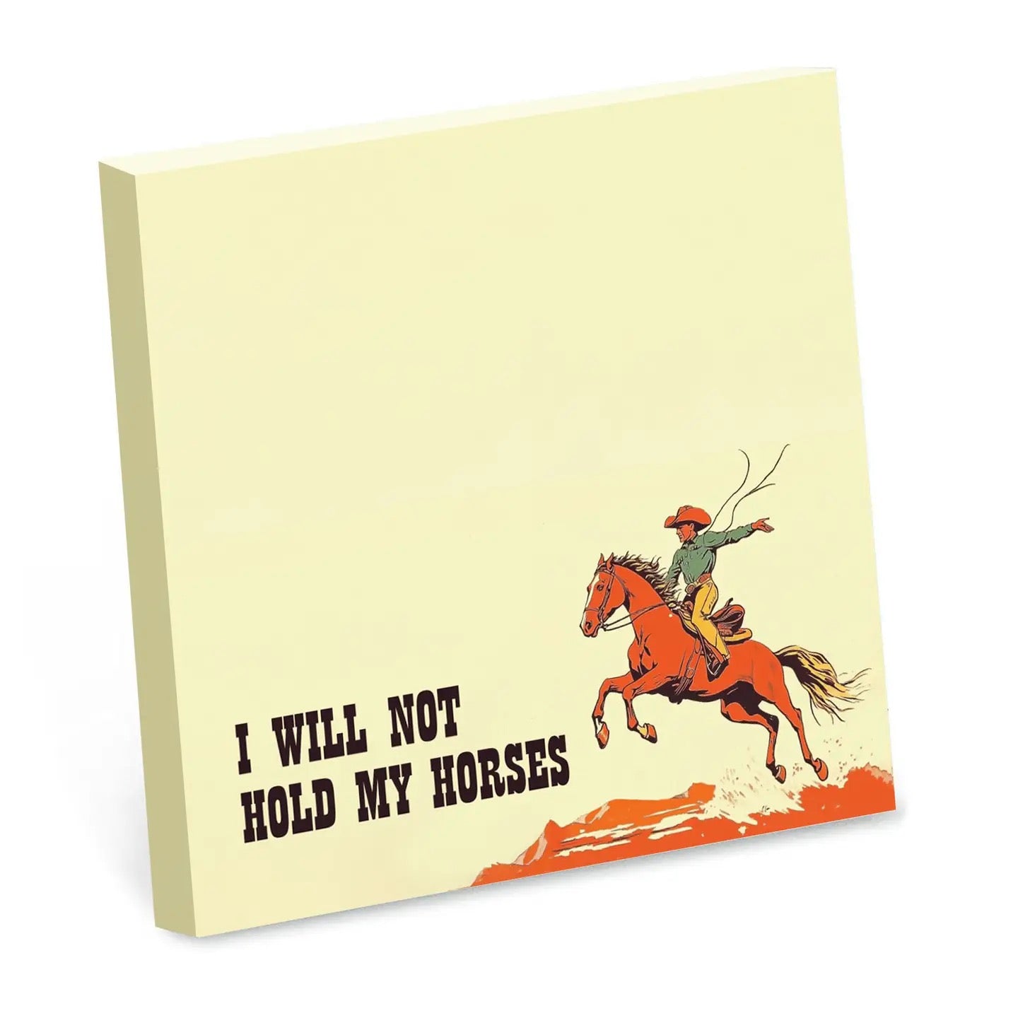 I Will Not Hold My Horses Sticky Pad