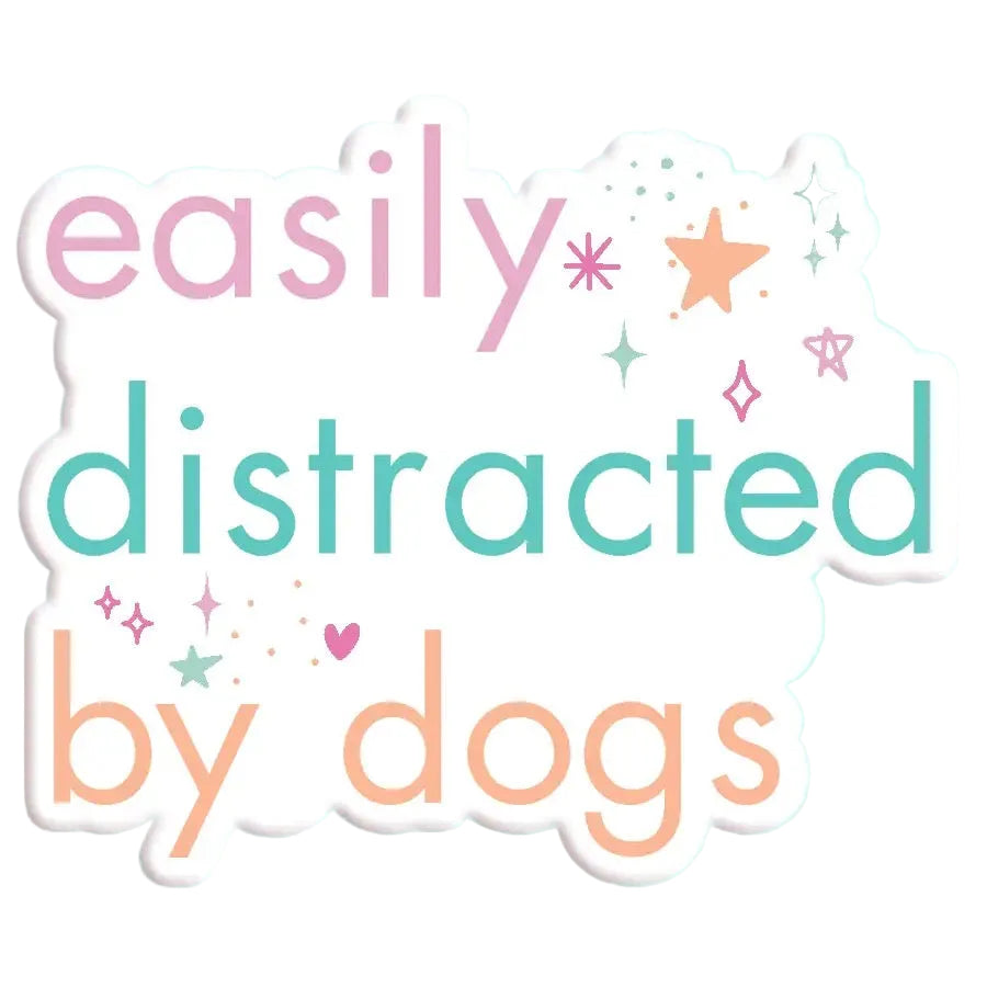 Easily Distracted by Dogs Sticker