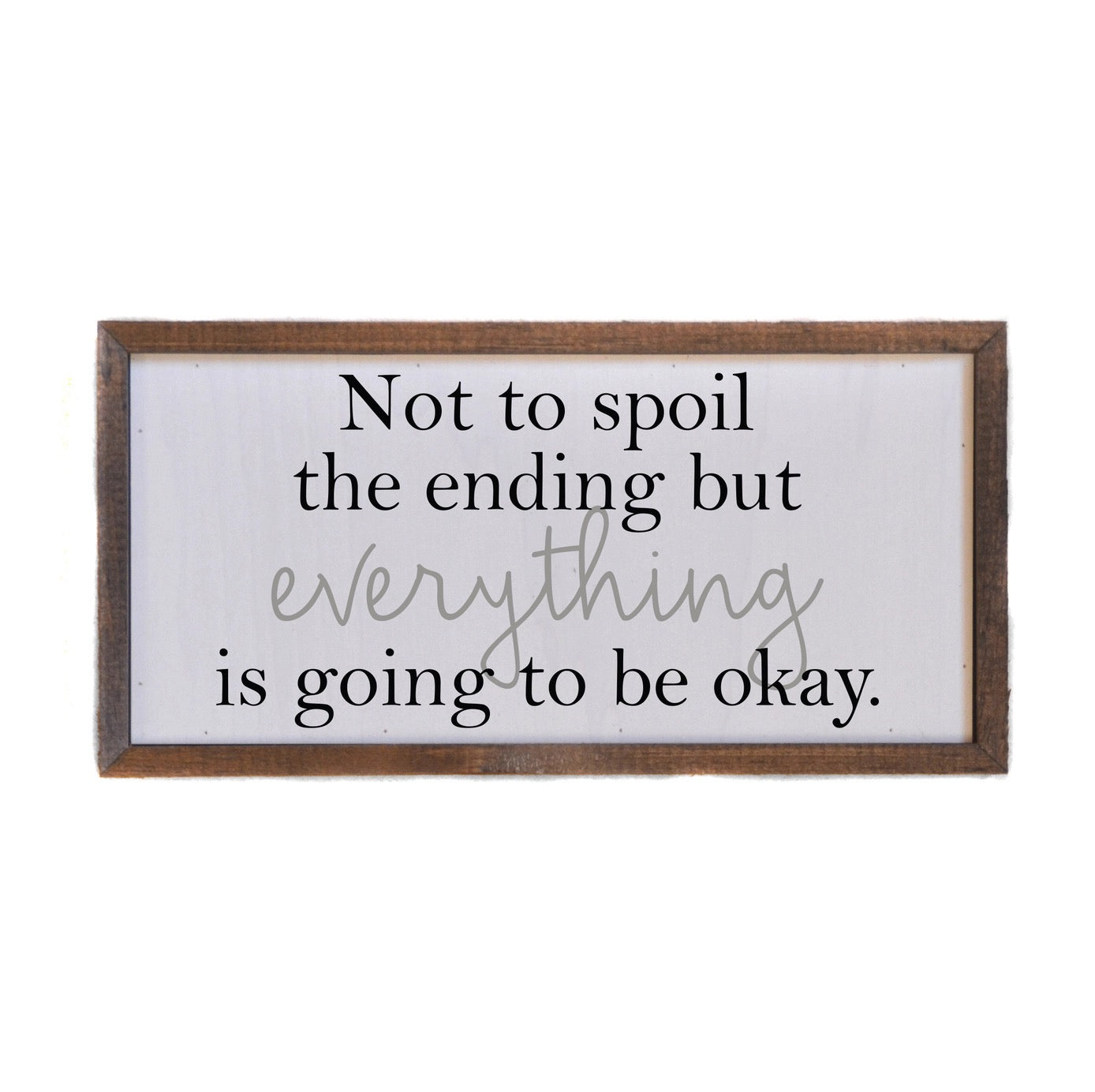 Not to Spoil The Ending Box Sign