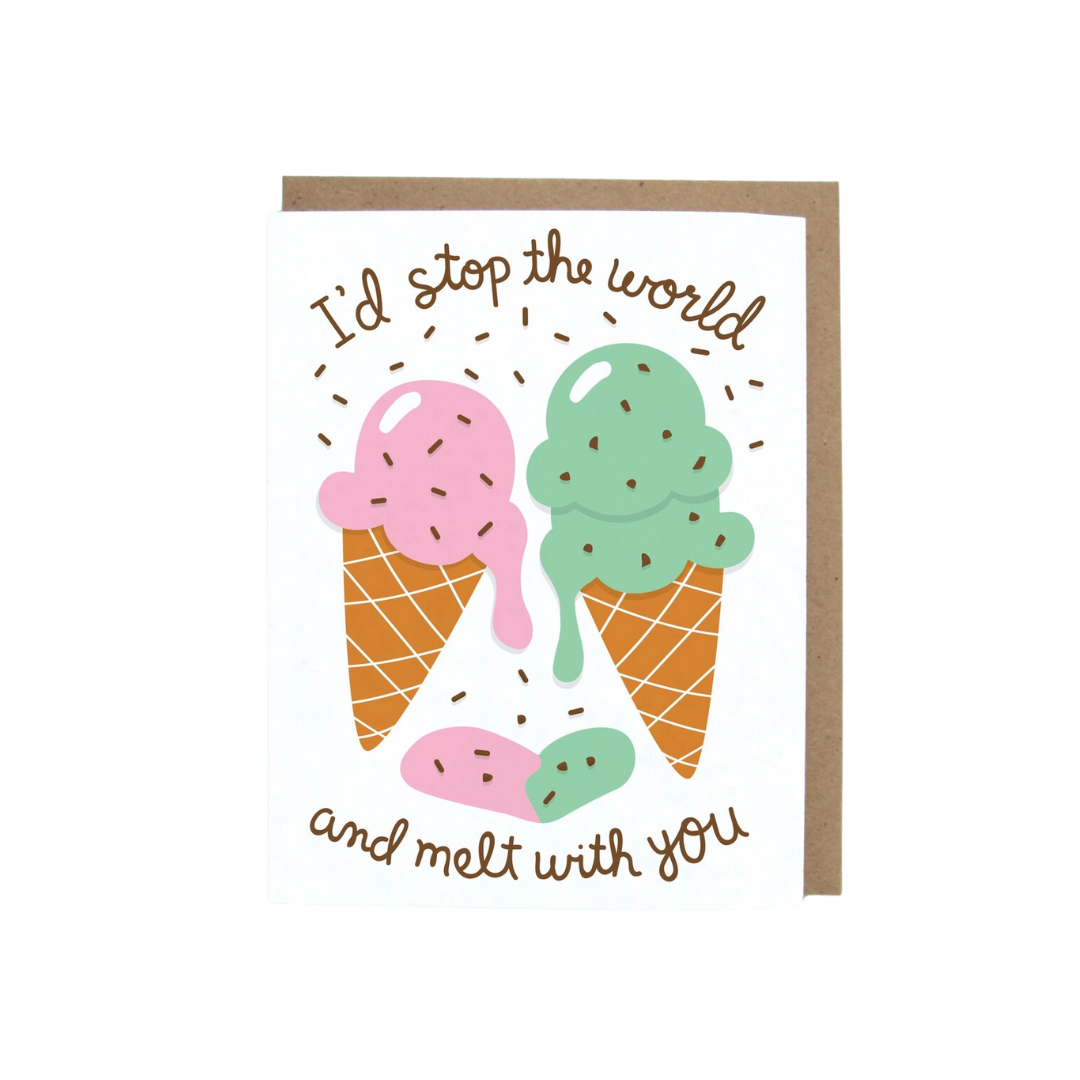 I'd Stop the World and Melt With You Greeting Card