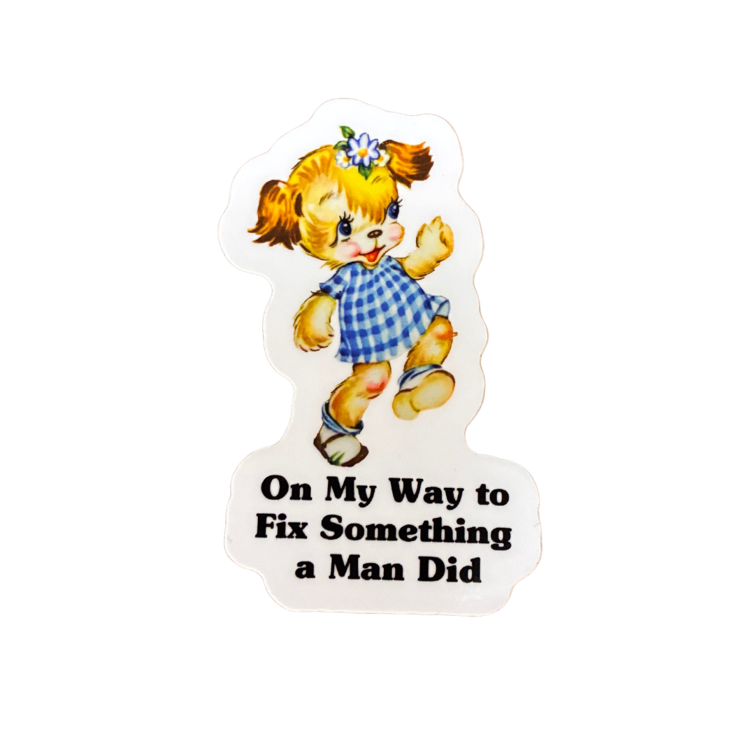 On My Way to Fix Something a Man Did