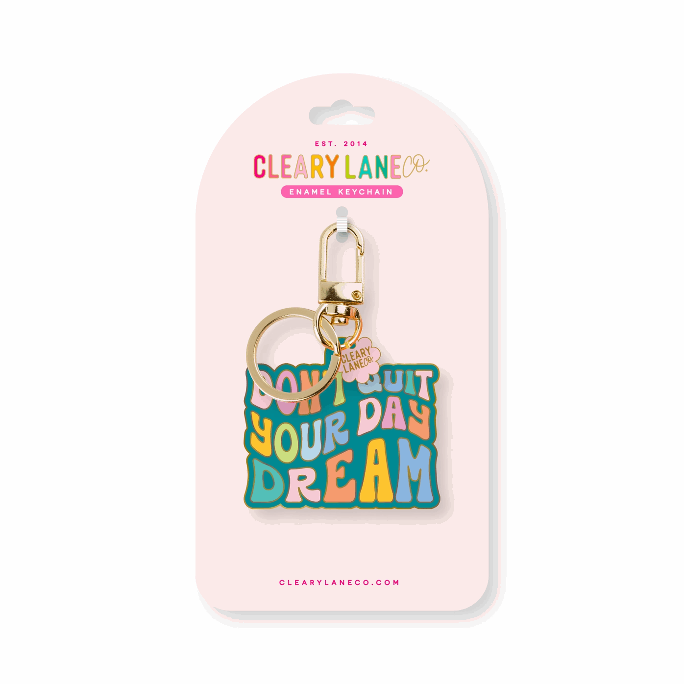 Don't Quit Your Daydream Enamel Keychain