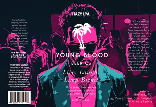 Young Blood Beer Co. - Live, Laugh, Limp Bizkit Hazy IPA