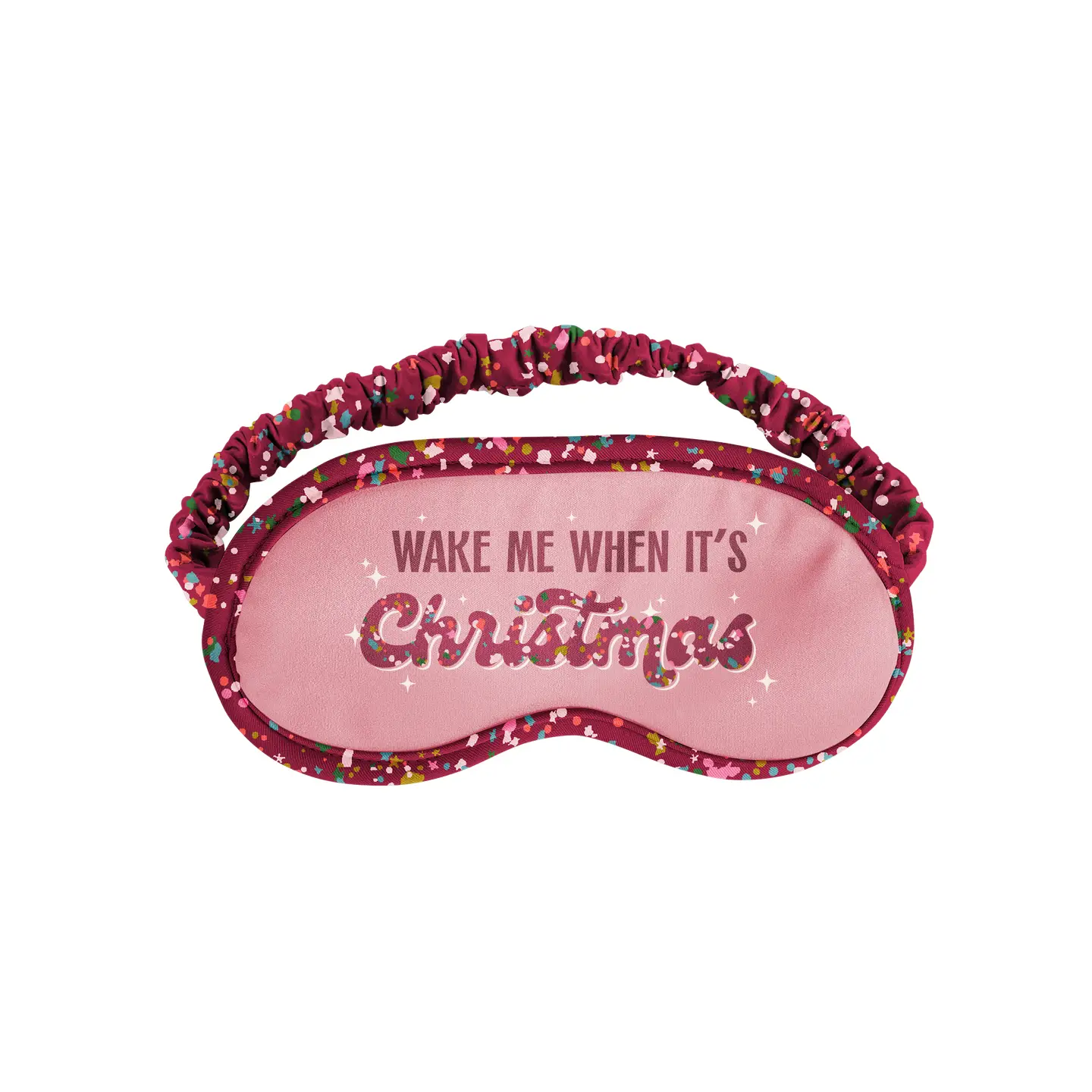 Wake Me Up When Christmas Comes Sleep Mask