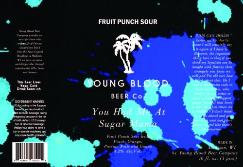 Young Blood Beer Co. - You Had Me at Sugar Mama Sour