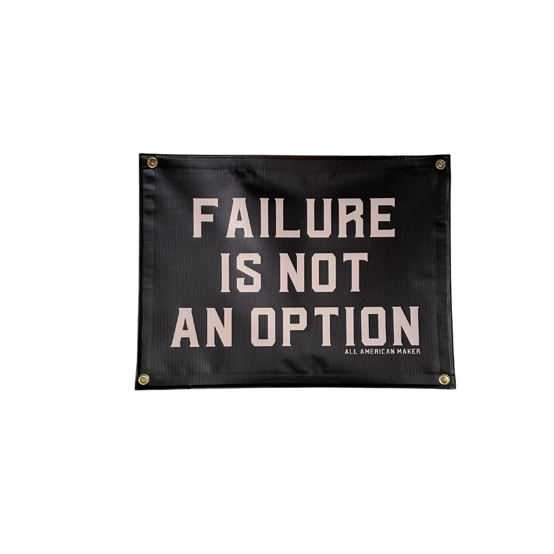 Failure Is Not An Option Banner