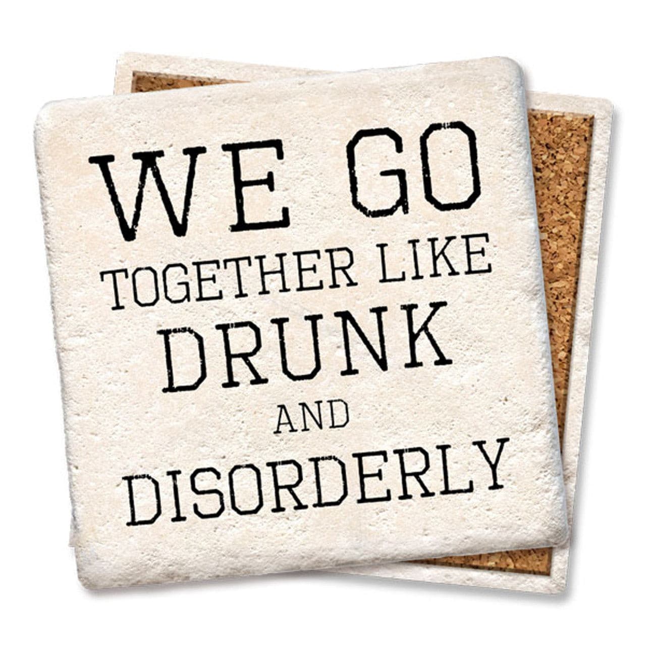 Drunk and Disorderly Funny Coaster