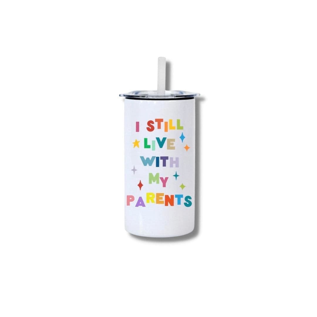 I Still Live With My Parents Travel Cup Toddler
